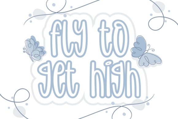 Fly to Get High: A Fun Display Font for Branding