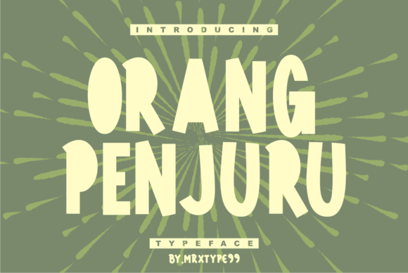 Orang Penjuru: The Thick-Lettered Display Font Makers Love