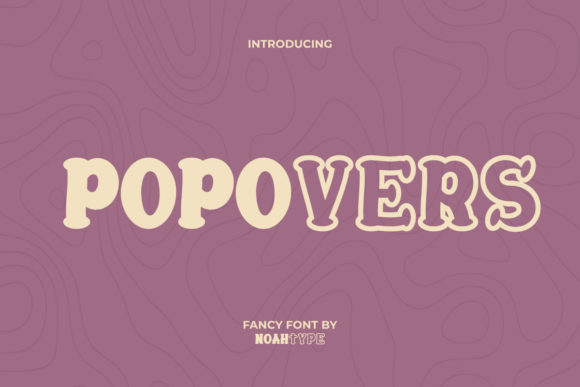 Popovers: A Fancy Display Font for Playful Branding