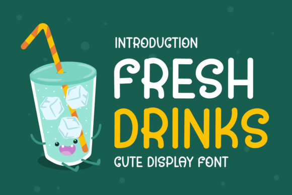 Using Fresh Drinks: A Designer’s Guide to a Cute Display Font
